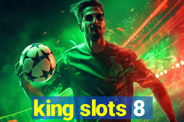 king slots 8